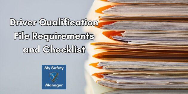 Driver Qualification File Requirements and Checklist