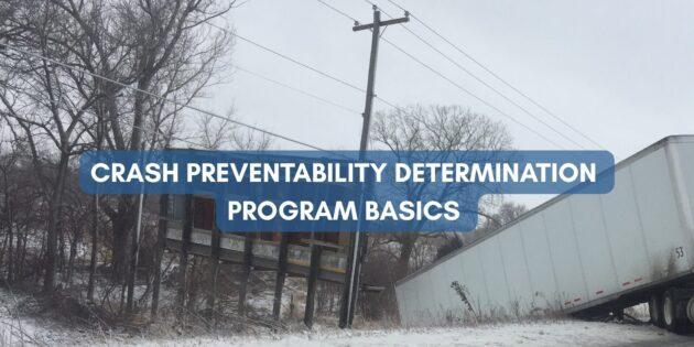 Crash Preventability Determination Program basics.