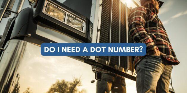 Do I Need a DOT Number?