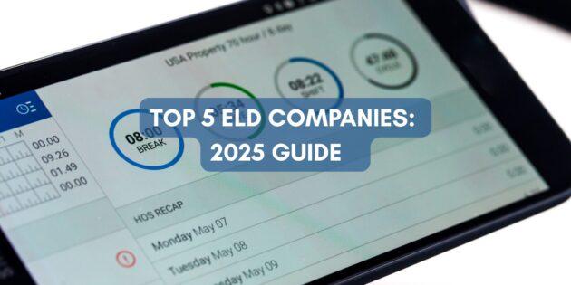 Top 5 Electronic Logging Device Companies: 2025 Guide