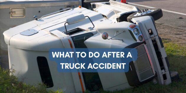 Understanding what to do after a truck accident is critical.
