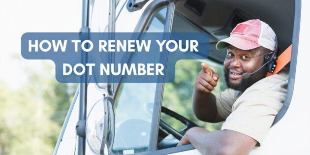 Knowing how to renew DOT number is critical.