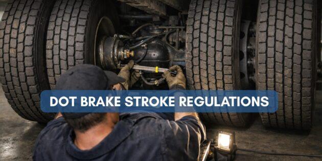 DOT Brake Stroke Regulations