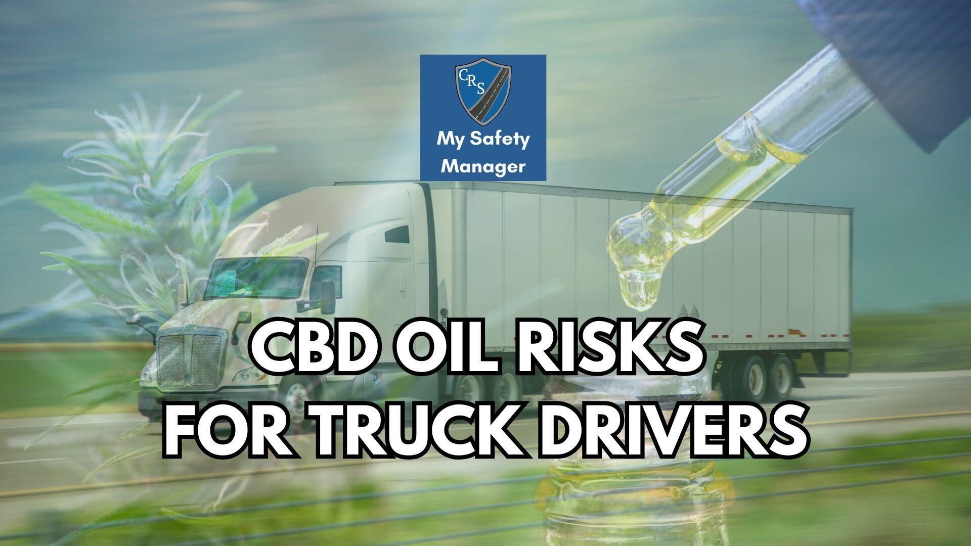 Can Truck Drivers Use CBD Oil? DOT Rules for 2026